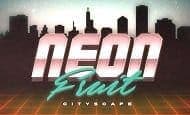 Neon Fruit Cityscape Casino Slots