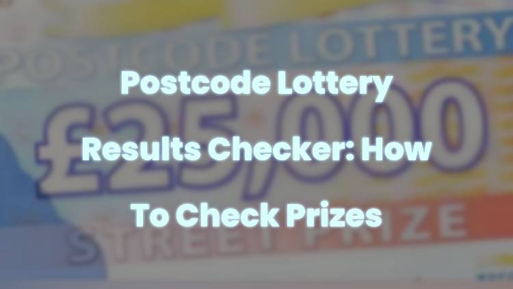 Postcode Lottery Results Checker: How To Check Prizes